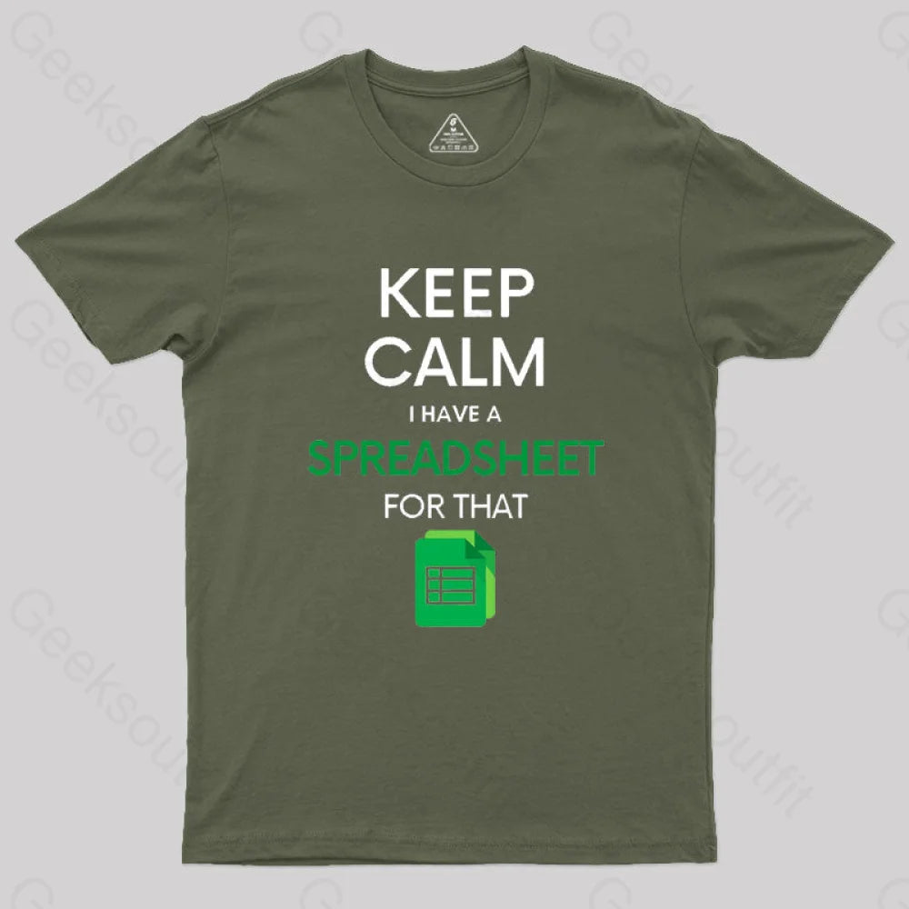 Keep Calm I have a Spreadsheet for that Geek T-Shirt