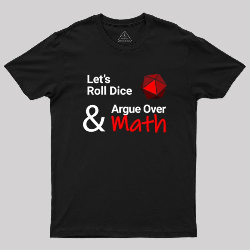 Let's Roll Dice Geek T-Shirt