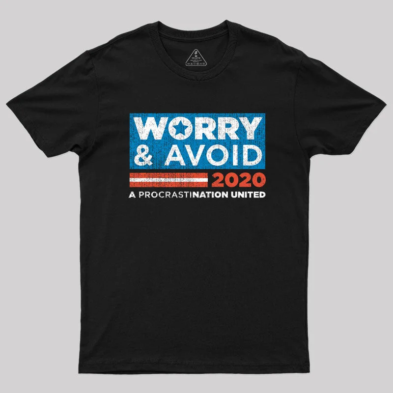 Worry and Avoid Politics T-Shirt